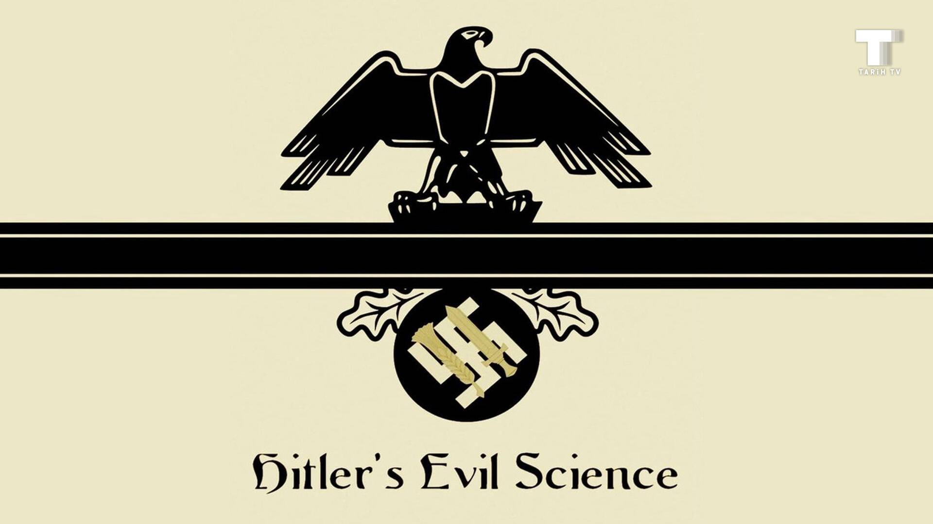 Hitler's Evil Science 