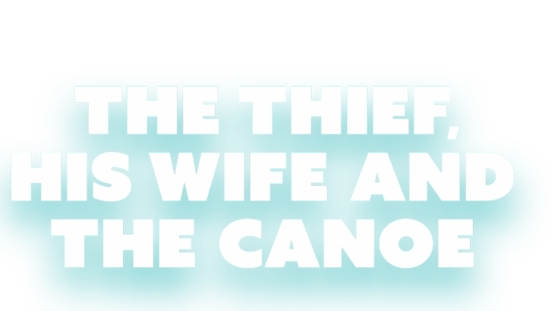 The Thief, His Wife and The Canoe S01 B04